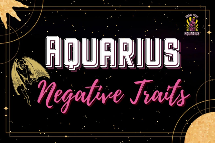 Aquarius Negative Traits