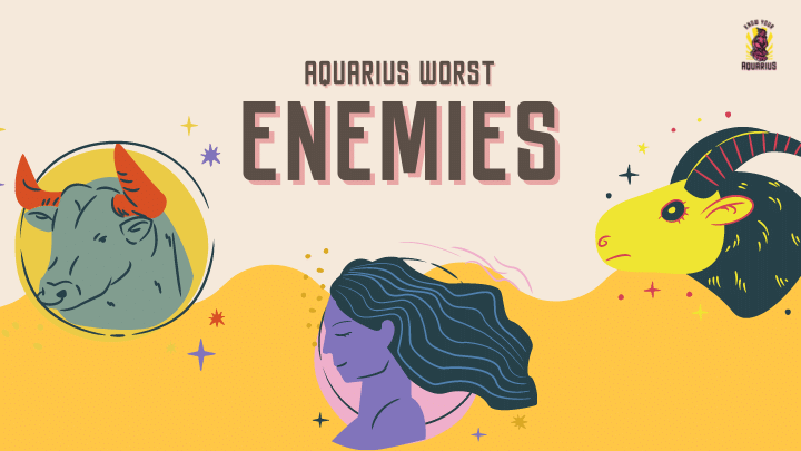 Worst Enemies of Aquarius