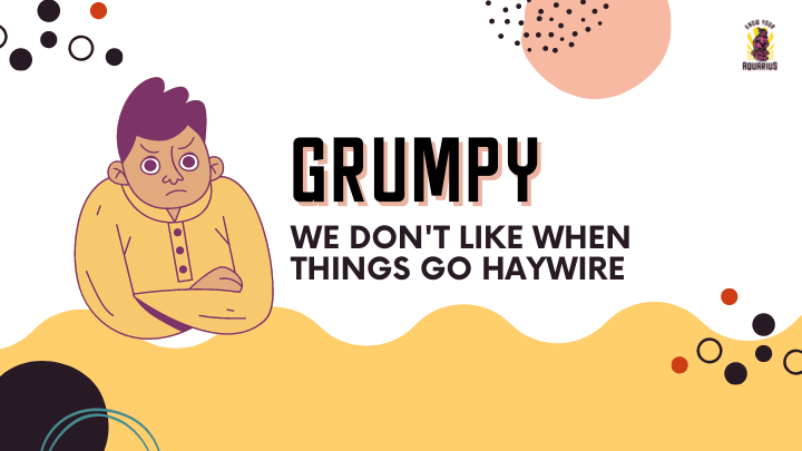 How to avoid feeling grumpy