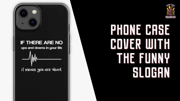 Phone case cover with the funny slogan