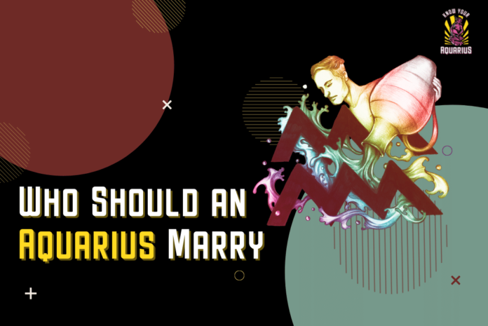 Who should an Aquarius marry