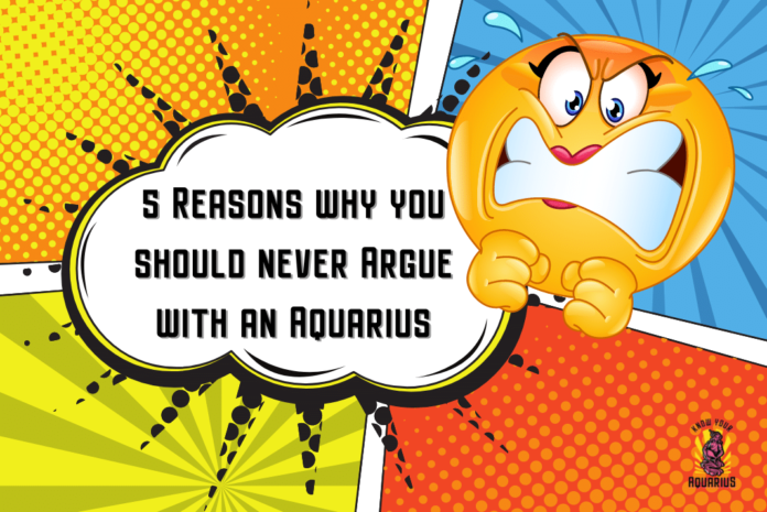5 Reasons why you should never Argue with an Aquarius